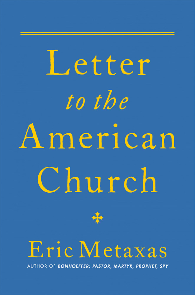 Eric Metaxas, Letter To The American Church
