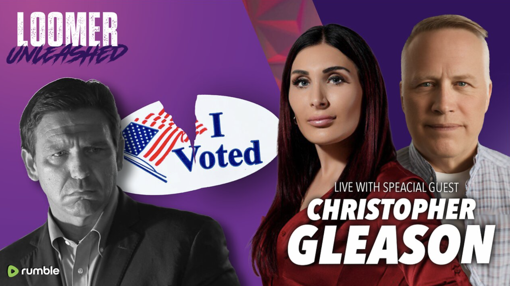CDM Contributor Chris Gleason Appears On Loomer Unleashed - Election ...